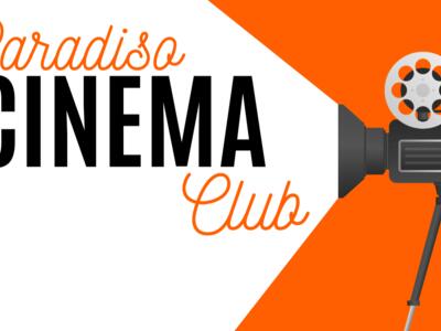 Launch of the PARADISO CINEMA CLUB!